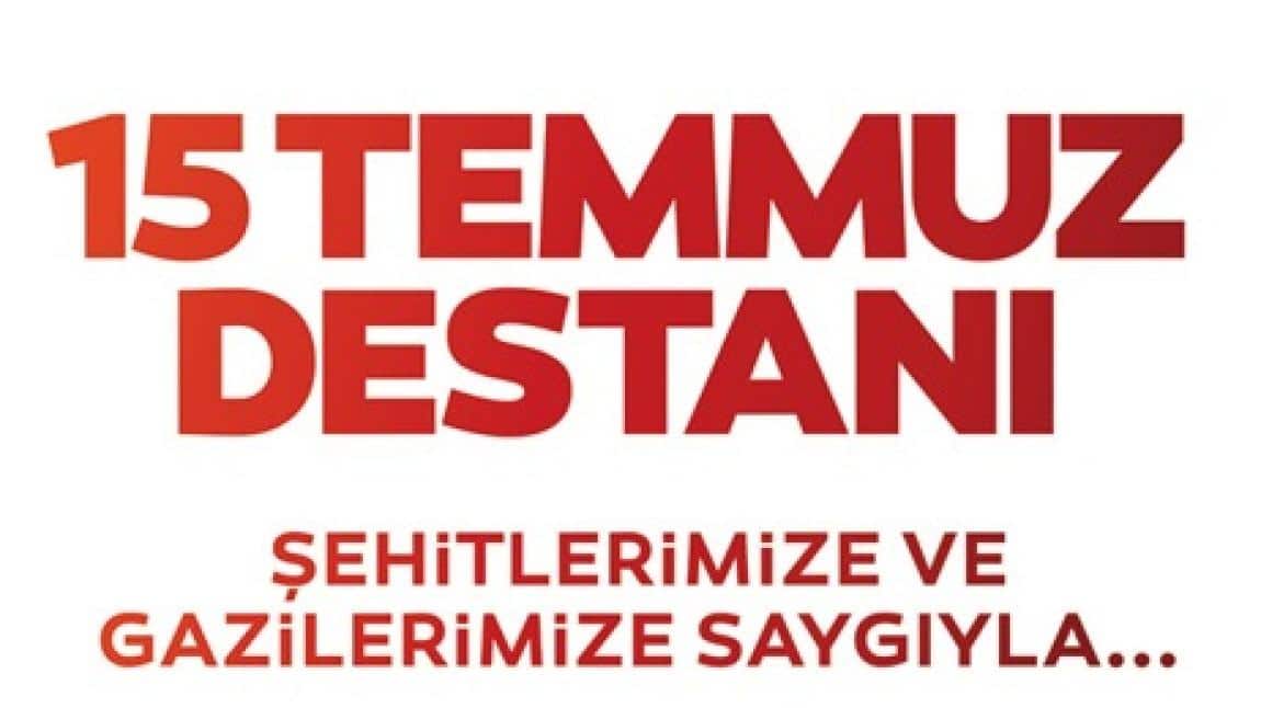 15 Temmuz Demokrasi ve Milli Birlik Günü